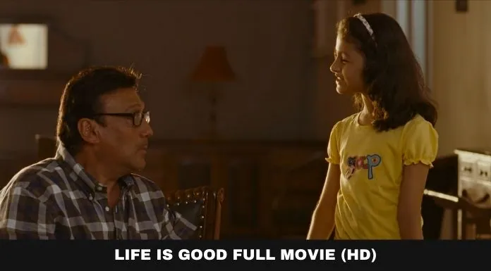 Life Is Good Movie Download