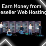 Sure Ways to Earn Money from Reseller Web Hosting